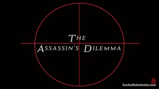 The Assassins Dilemma